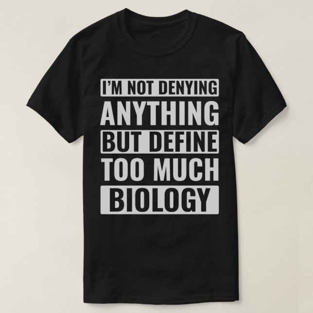 Funny Biology Design for Biologist Nerd T-Shirt (Design vorne)