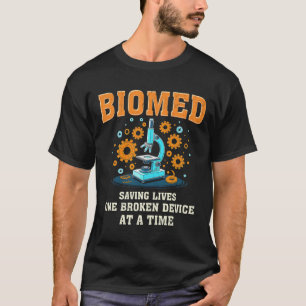 Funny Biomed Tech Biomed Engineer Biomedical Techi T-Shirt