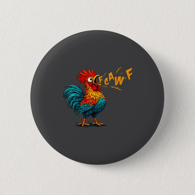 Funny Bird Fcawf Chicken F Caw F Rooster Whisperer Button (Vorderseite)