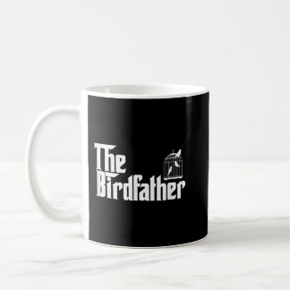Funny Bird Owner Gift The Birdfather Bird Father G Kaffeetasse