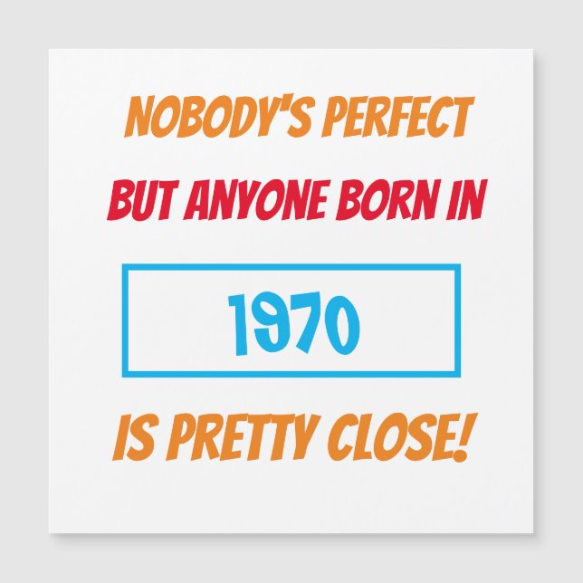 Funny Birth Year Niemand ist Perfect Birthday Magn Magnetkarte (Vorderseite)