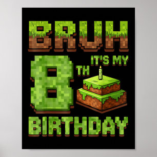 Funny Birthday Boy Bruh sein 8. Geburtstagsspiel P Poster