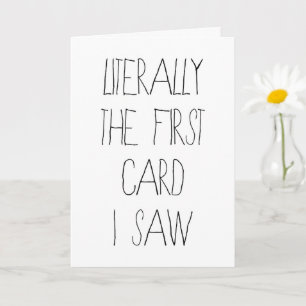 Funny Birthday Card buchstäblich die erste Karte,  Karte
