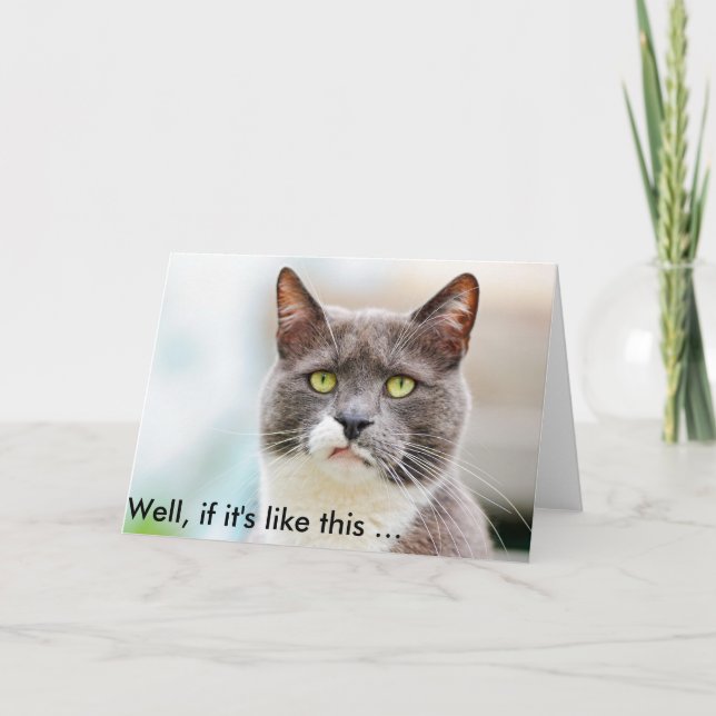 Funny Birthday Card mit grauenhaft aussehender Kat Karte (Vorderseite)