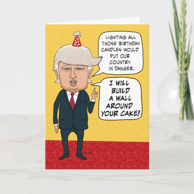 Funny Birthday: Donald Trump baut eine Kuchenmauer Karte (Vorderseite)