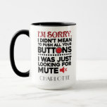 Funny Birthday Gag Mama Personalisiert Tasse<br><div class="desc">Manchmal ist es am besten, nicht zu sagen, die Worte, ein niedliches Geschenk mit einer sarkastischen Typografie wird alles reden und verpflichtet, jemanden zum Lachen zu bringen laut. "Es tut mir leid, dass ich nicht Gemein war, alle Tasten zu drücken" in schwarz und rot ist die perfekte Typografie für Freund,...</div>