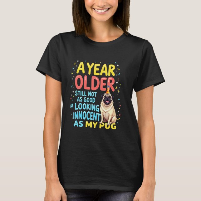 Funny Birthday Geschenk Mops Dog T-Shirt (Vorderseite)