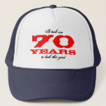Funny Birthday Hut für 70 Jahre Truckerkappe<br><div class="desc">Funny Birthday Hut für 70 Jahre| Persönliches Alter. 70. Geburtstagshut| Persönliches Alter. Ich brauchte 70 Jahre,  um so gut auszusehen. T-Shirts auch in unserem Shop erhältlich.</div>