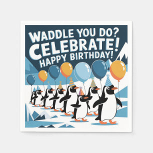 Funny Birthday Pinguins Design - "Waddle You Do? Serviette