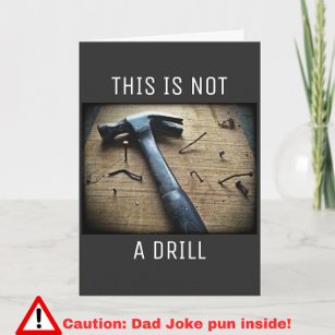 Funny Birthday Vater Joke Pun "This is not a Drill Karte