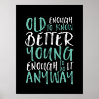 Funny Birthday Zitat alt genug jung genug