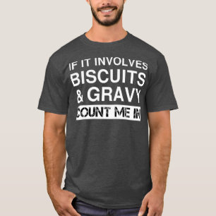 Funny Biscuits und Gravy American Breakfast Food T-Shirt