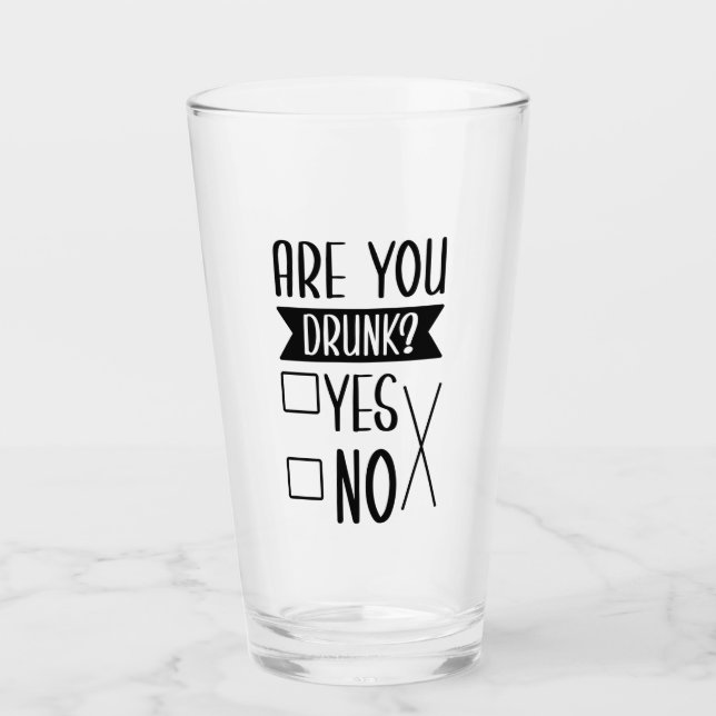 Funny bist du Betrunkener Glass Cup? Glas (Vorderseite)