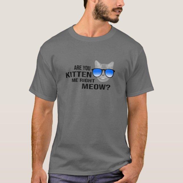 Funny bist du, dass du mich gleich kätzst, mitten  T-Shirt (Vorderseite)