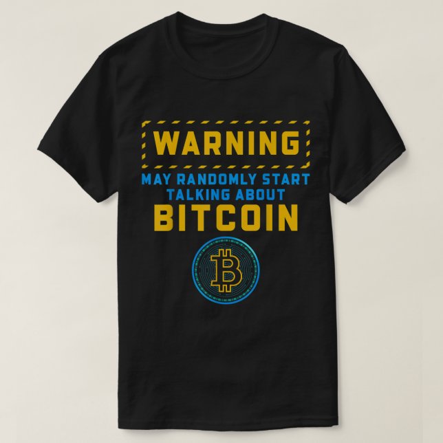 Funny Bitcoin Warning Design T-Shirt (Design vorne)
