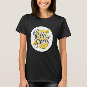 Funny Bitter Sweet Speech with Frucht T-Shirt