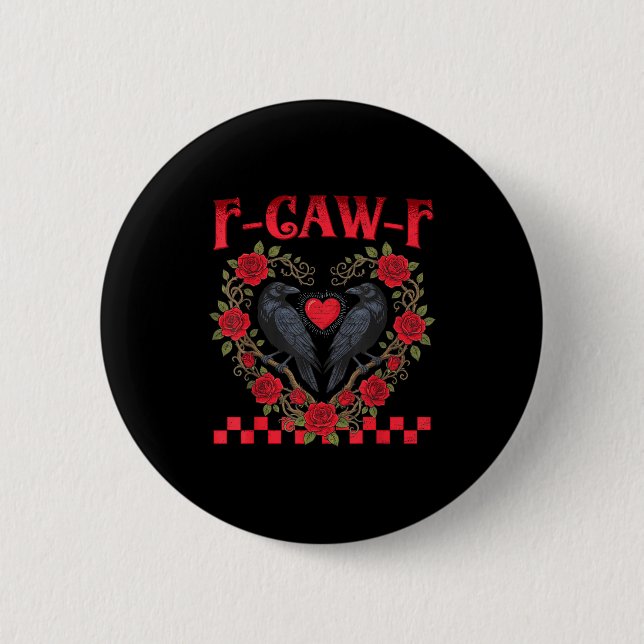 Funny Black Bird F-caw-f Anti Valentines Day Singl Button (Vorderseite)