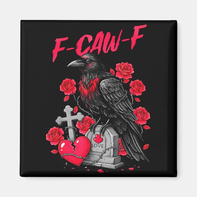 Funny Black Bird F-caw-f Anti Valentines Day Singl Magnet (Vorne)