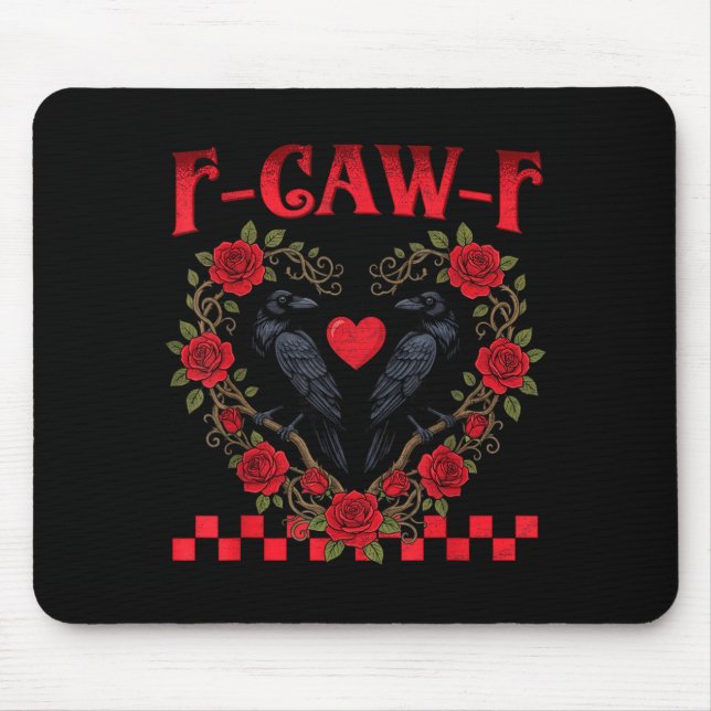 Funny Black Bird F-caw-f Anti Valentines Day Singl Mousepad (Vorne)