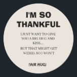 Funny Black Calligraphy Ich bin so dankbar einfach Runder Aufkleber<br><div class="desc">Funny Black Calligraphy Ich bin so dankbar einfache klassische Rundsticker</div>