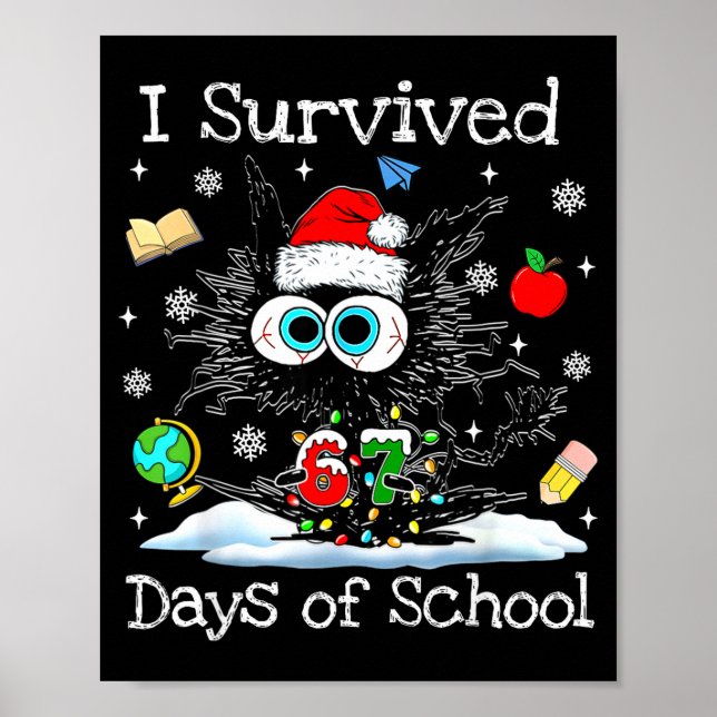Funny Black Cat Christmas I Survived 67 Days Of Sc Poster (Vorne)