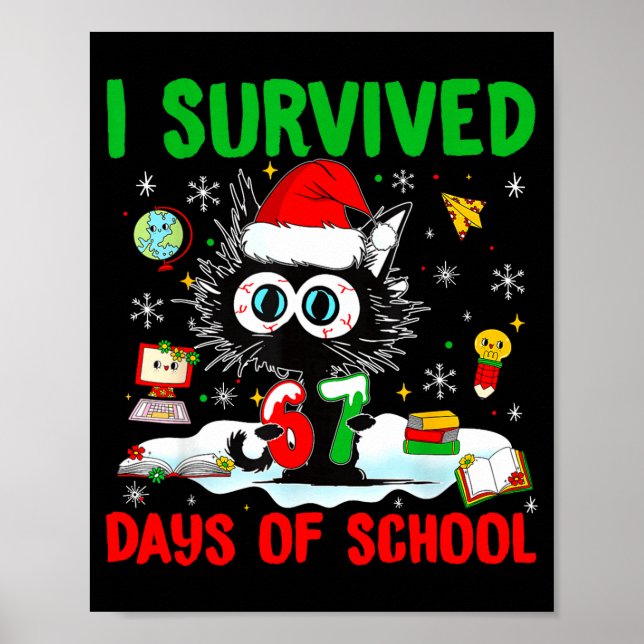 Funny Black Cat Christmas I Survived 67 Days Of Sc Poster (Vorne)