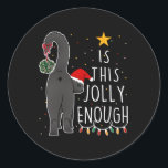 Funny Black Cat Christmas ist diese Jolly genug Wo Runder Aufkleber<br><div class="desc">Funny Black Cat Weihnachten ist dieses Jolly genug Frauen Männer</div>