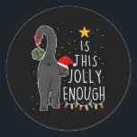 Funny Black Cat Christmas ist diese Jolly genug Wo Runder Aufkleber<br><div class="desc">Funny Black Cat Weihnachten ist dieses Jolly genug Frauen Männer</div>