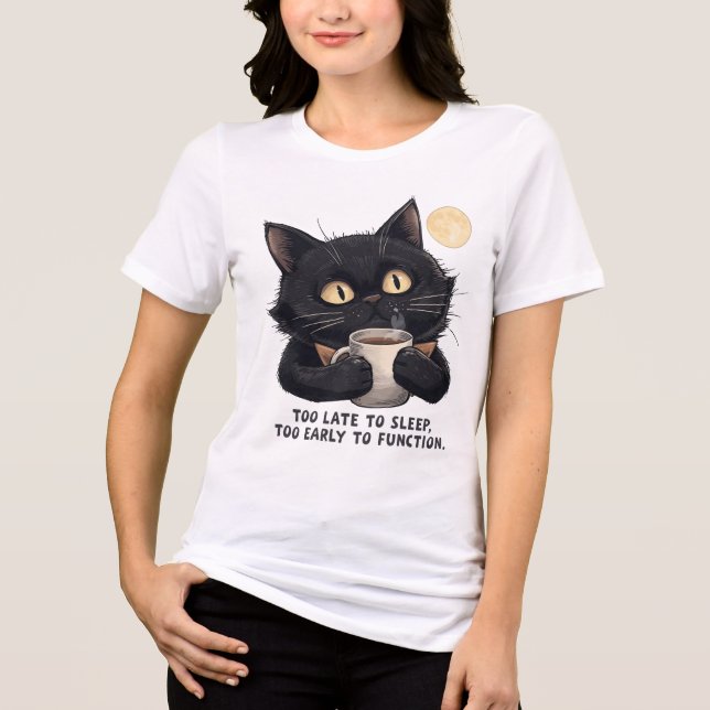 Funny Black Cat Coffee T-Shirt – Too Late to Sleep Tri-Blend Shirt (Vorderseite)