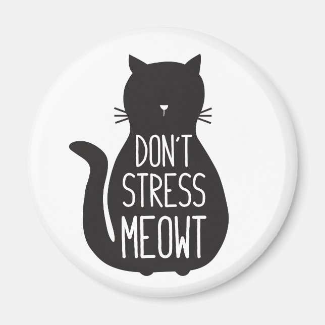 Funny Black Cat Don't Stress Meowt Magnet (Vorne)
