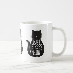 Funny Black Cat Don't Stress Meowt Tasse