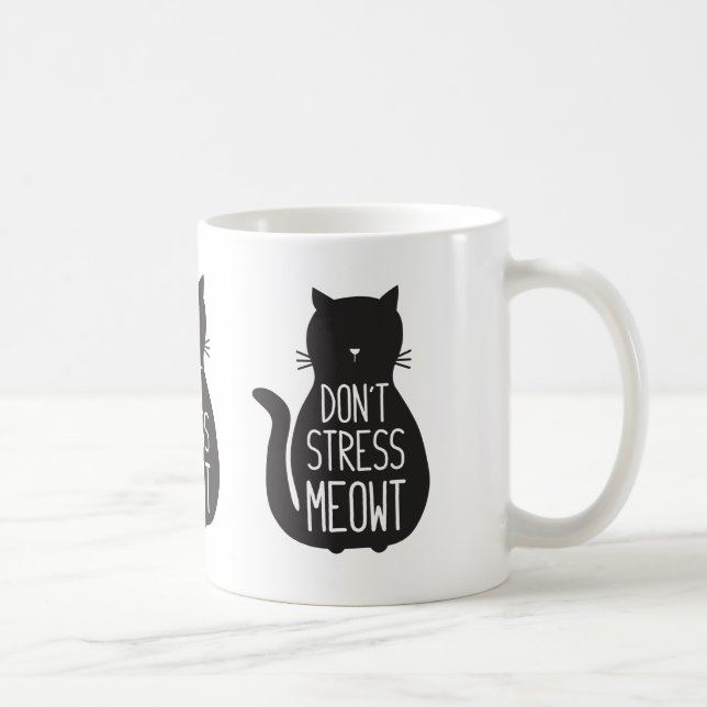 Funny Black Cat Don't Stress Meowt Tasse (Rechts)