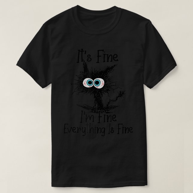 Funny Black Cat Es ist gut, ich bin gut alles ist  T-Shirt (Design vorne)
