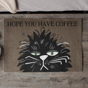 Funny Black Cat Hoffnung Sie haben Kaffee willkomm Fußmatte