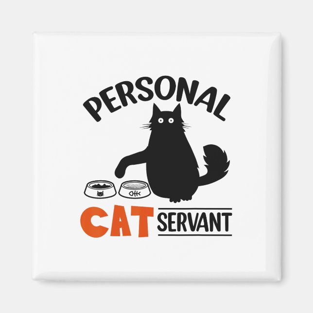 Funny Black Cat Personal Cat Servant Magnet (Vorne)