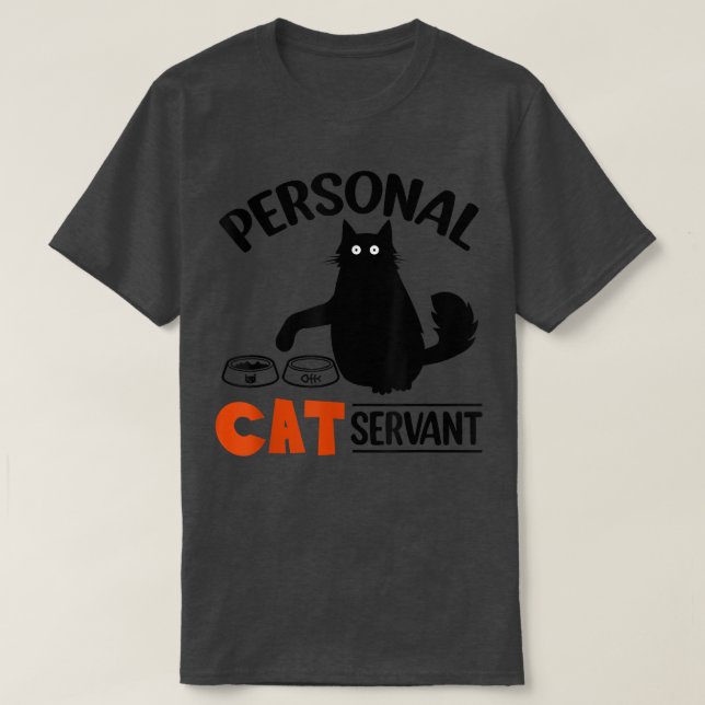 Funny Black Cat Personal Cat Servant  T-Shirt (Design vorne)