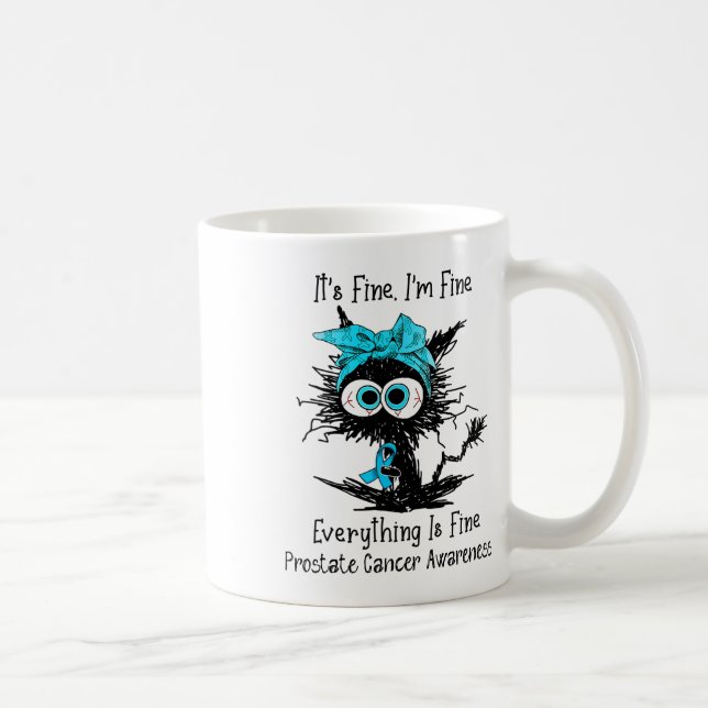 Funny Black Cat Seine Fine I'm Fine Prostatakrebs Kaffeetasse (Rechts)