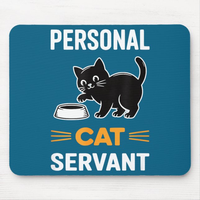 Funny Black Cat Servant Of Tiny Furry Overlord  Mousepad (Vorne)