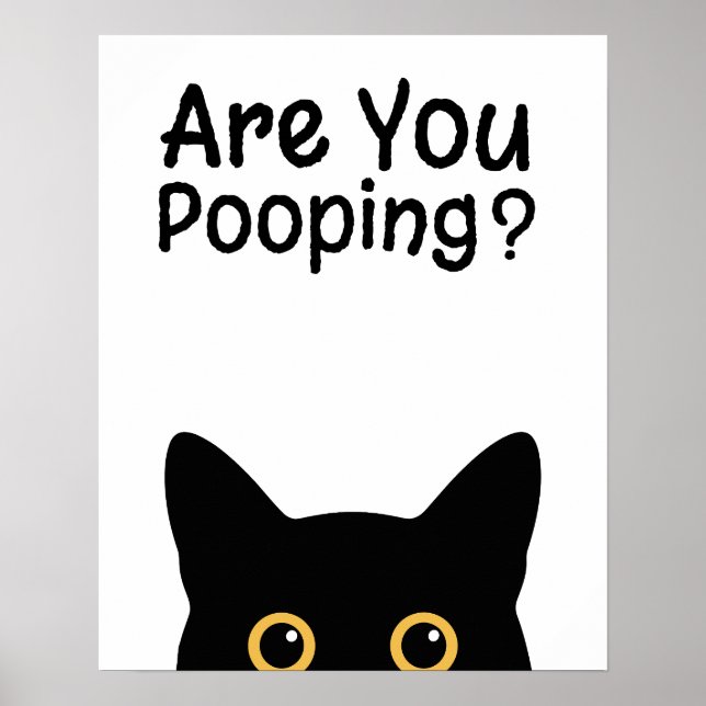 Funny Black Cat Sign - Are You Pooping?  Poster (Vorne)