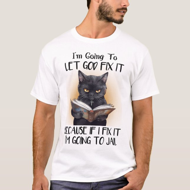 Funny Black Cat Sprichwort T-Shirt (Vorderseite)