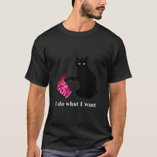 Funny Black Cat tun, was ich Gewollt habe T-Shirt