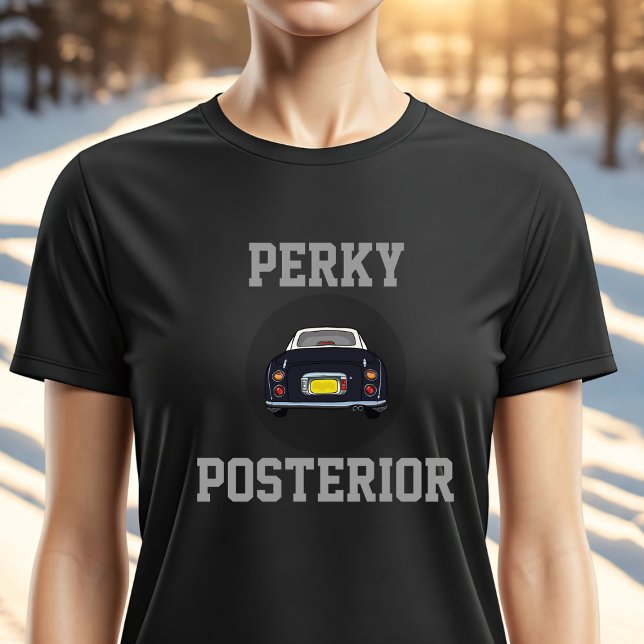 Funny Black Figaro Car Perky Posterior T - Shirt (If you love black figaro cars and have a perky posterior (of course you do), here's your  t-shirt)