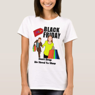 Funny Black Friday Quote Shop bis Sie fallen T-Shirt