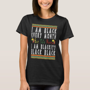 Funny Black History Blackity Black jeden Monat Bhm T-Shirt