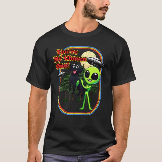 Funny Black Labrador Alien Sie sind ausgewählt Ein T-Shirt (Vorderseite)