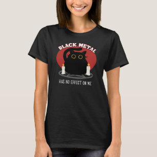Funny Black Metal Satanic Cat Quote T - Shirt