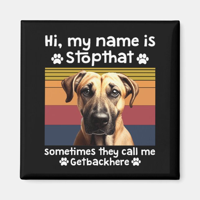 Funny Black Mouth Cur Dog Saying  Magnet (Vorne)