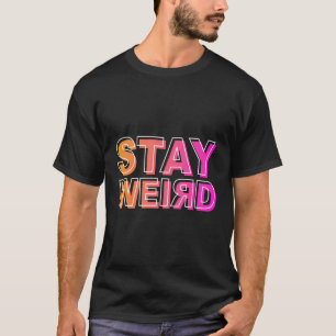 Funny Bleibe komisch geschrieben auf den Kopf T-Shirt