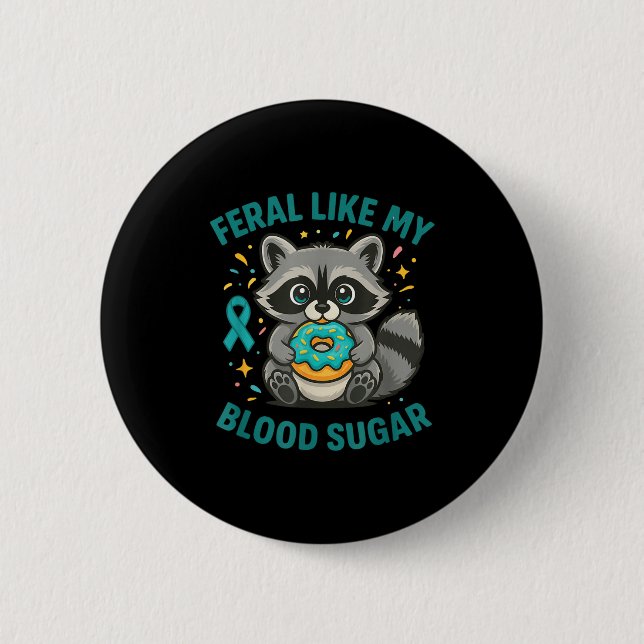 Funny Blood Sugar Raccoon Food Chaos Diabetes Fera Button (Vorderseite)