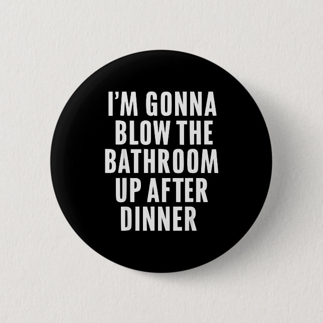 Funny Blow The Bathroom Adult Humor Inappropriate  Button (Vorderseite)